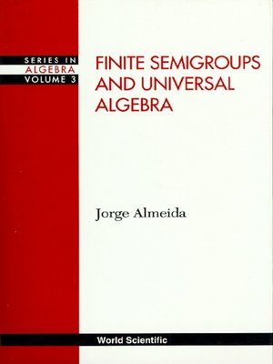 cover image of Finite Semigroups and Universal Algebra
